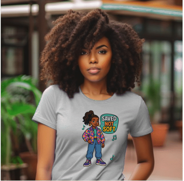 Saved Not Soft Tshirt