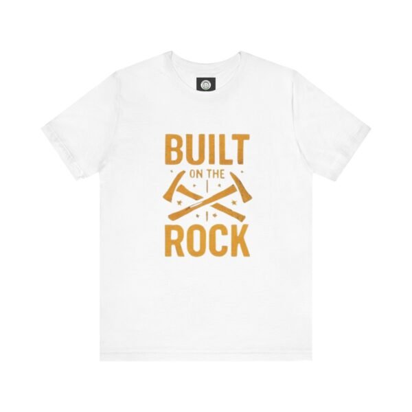 Built on the Rock Unisex Jersey Tee - Inspirational Tee, Casual Wear, Gift for Him/Her, Everyday Comfort, Motivational Shirt - Image 5