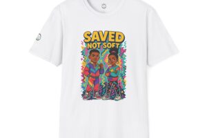 Saved Not Soft T-Shirt — Retro Christian Youth Faith Tee