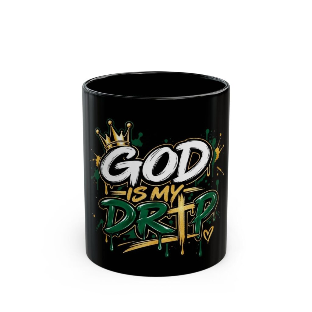God Is My Drip Black Mug — Christian Streetwear Coffee Cup (11oz & 15oz)